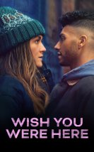 Keşke Burada Olsaydın (Wish You Were Here) izle (2025)