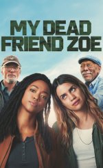 Ölü Arkadaşım Zoe (My Dead Friend Zoe) izle (2024)