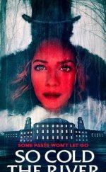 Soğuk Nehir (So Cold the River) izle (2022)
