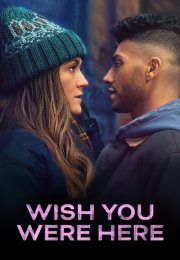 Keşke Burada Olsaydın (Wish You Were Here) izle (2025)